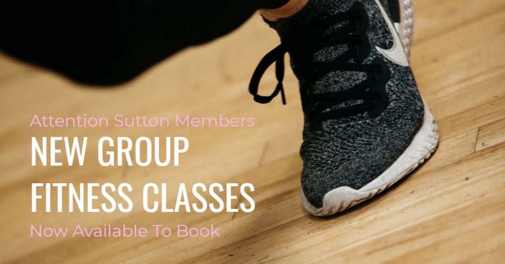New Group Fitness Classes At Sutton!
