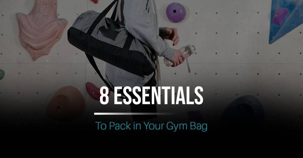 8 Essentials to Pack in Your Gym Bag