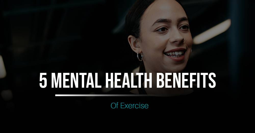 5 Mental Health Benefits of Exercise