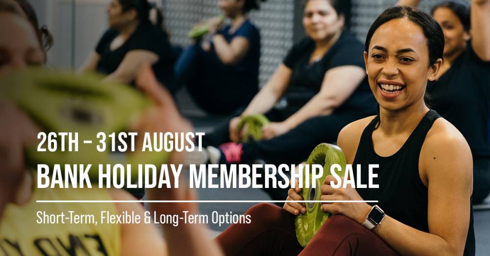 August Bank Holiday Membership Sale - Save BIG on Options That Suit YOUR Lifestyle!