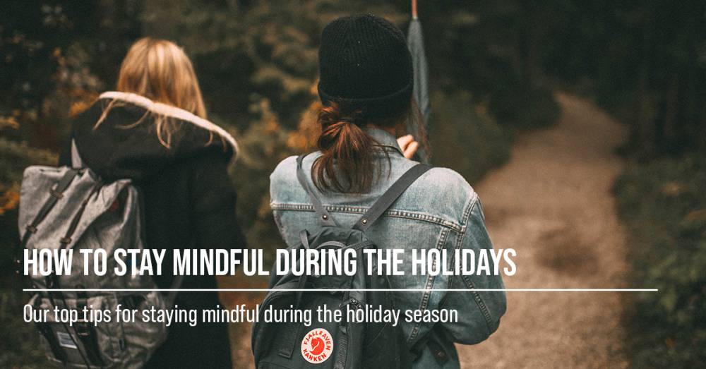 How To Stay Mindful During The Holidays