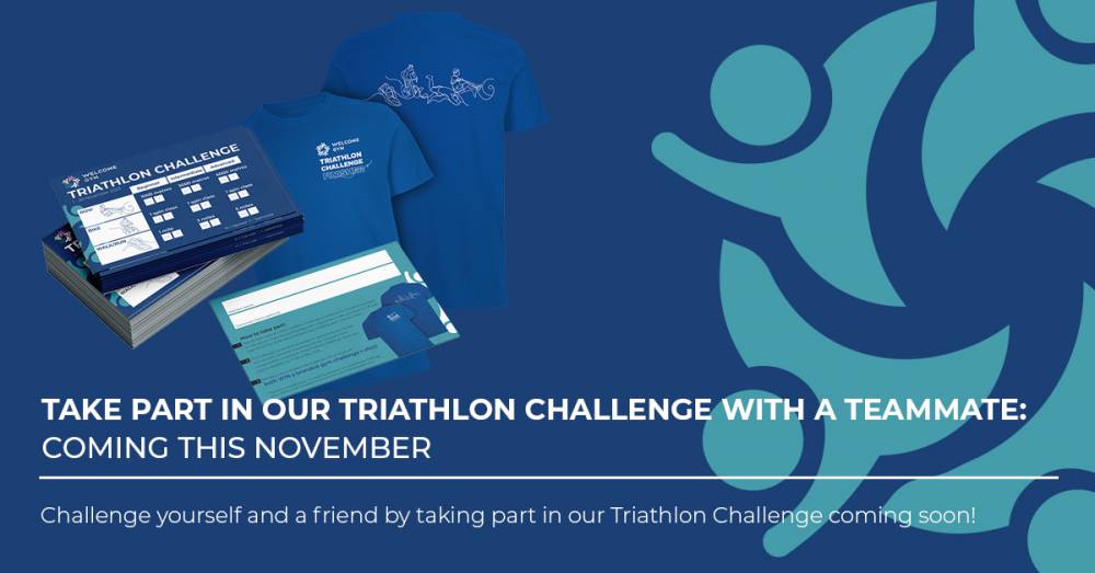 Take Part In Our Triathlon Challenge With A Teammate : Coming This November
