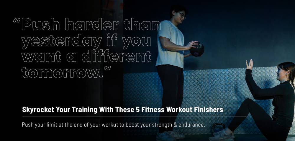 Skyrocket Your Training With These 5 Fitness Workout Finishers