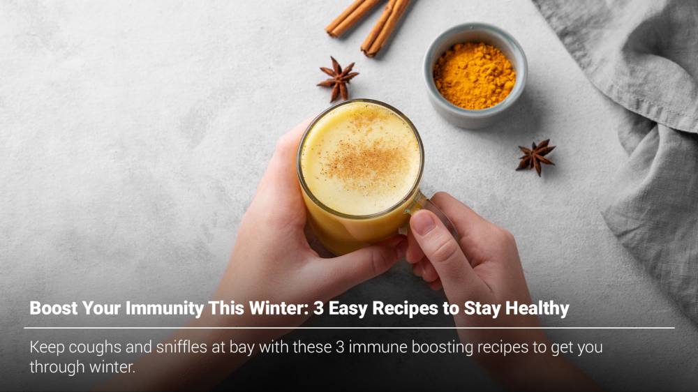 Boost Your Immunity This Winter: 3 Easy Recipes to Stay Healthy