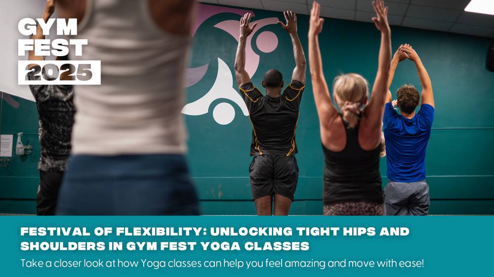 Festival of Flexibility: Unlocking Tight Hips and Shoulders in Gym Fest Yoga Classes