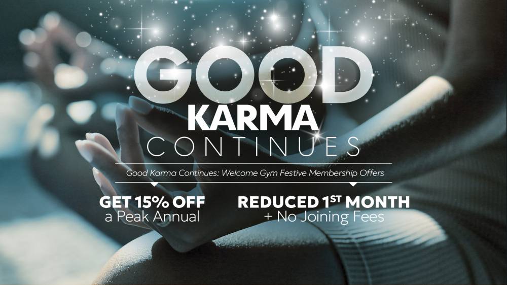Good Karma Continues: Welcome Gym Festive Membership Offers