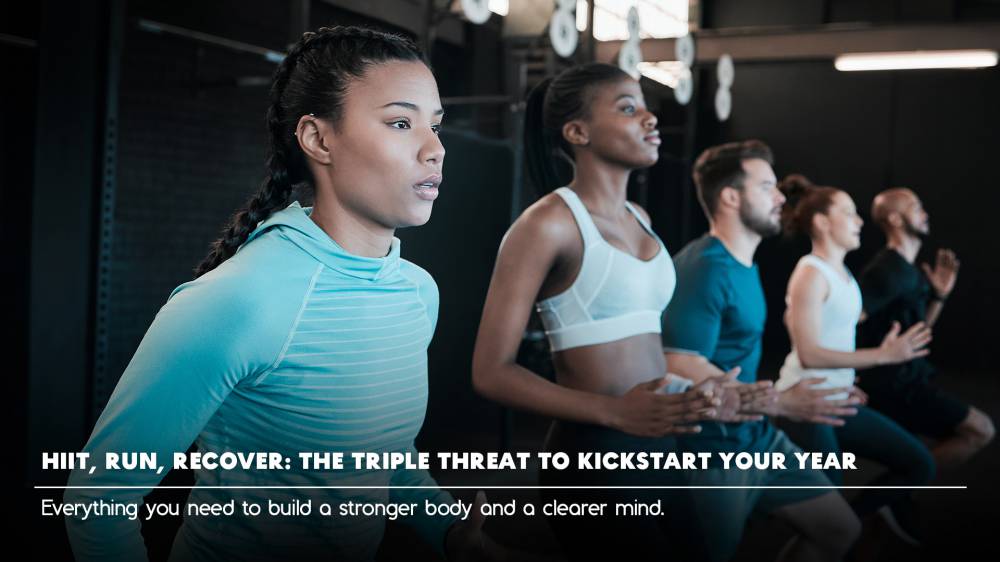 HIIT, Run, Recover: The Triple Threat to Kickstart Your Year 
