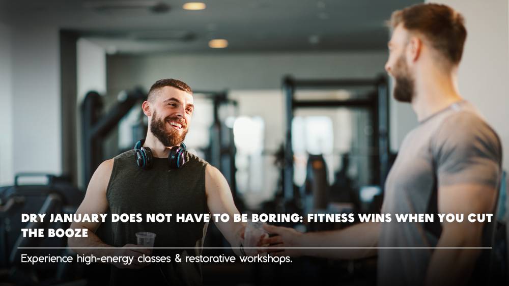 Dry January Does Not Have to Be Boring: Fitness Wins When You Cut the Booze