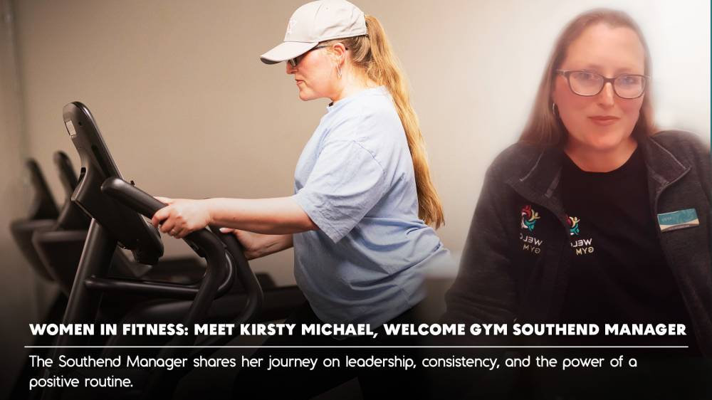 Women in Fitness: Meet Kirsty Michael, Welcome Gym Southend Manager